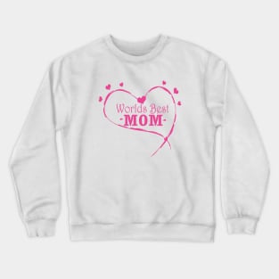 Worlds Best Mom Crewneck Sweatshirt